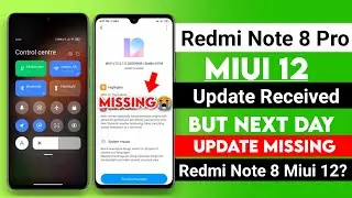 Redmi Note 8 Pro Miui 12 Update Missing 😭 | Redmi Note 8 Miui 12 Update Rollout Date? | Miui 12 Miss