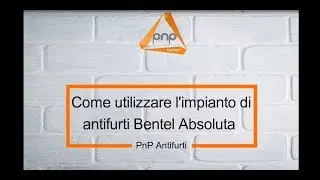 Come utilizzare impianto di antifurto Bentel Absoluta