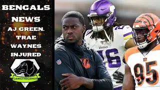 BENGALS INJURY BUG HITS | AJ GREEN & TRAE WAYNES INJURED | Cincinnati Bengals News | NFL News