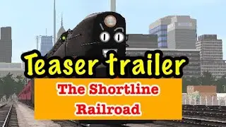 The Shortline Railroad: Teaser trailer