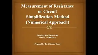 Measurement of Resistance or Circuit Simplification Method (Numerical Approach)
