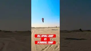 Big uphill jump vs downhill jump