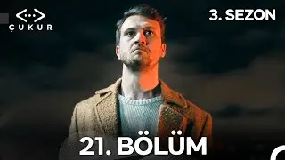 &Ccedil;ukur 3. Sezon 21. B&ouml;l&uuml;m (Full HD)