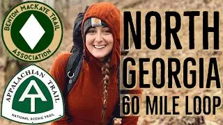 North Georgia Hiking Loop! Appalachian Trail, Benton MacKaye and Duncan Ridge Trail