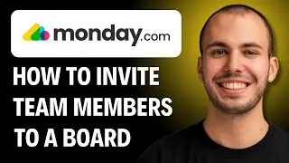 How To Invite Team Members To A Board In Monday.com [2026 GUIDE]