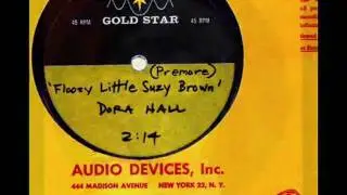 Dora Hall  (Jack Nitzsche) - FLOOZY LITTLE SUZY BROWN  (Gold Star Studio)  (1963)