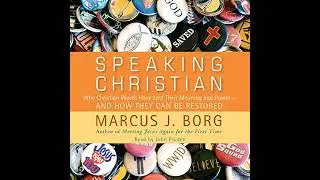 Speaking Christian: Why Christian Words Have Lost Their Meaning and PowerAnd How They Can Be