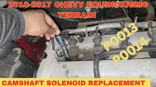 2010-2017 Chevy Equinox & GMC Terrain 2.4L camshaft solenoid replacement P0013-P0014
