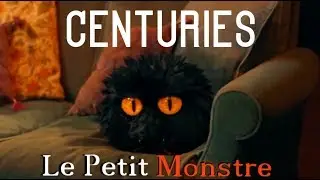 || Le Petit Monstre/The Little Monster | CENTURIES ||