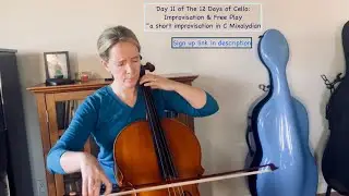Day 11 of the 12 Days of Cello: Improvisation and Free Play