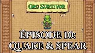Trying out Quake and Spear upgrades | Orc Survivor | Episode 10