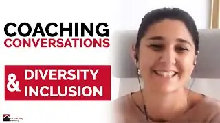 Diversity and Inclusion | Coaching Conversations