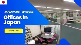 Japan Series Ep 3 - Japanese Office Tour - Sleeping Culture in Japanese offices