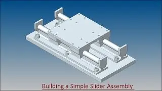 Building a Simple Slider Assembly ‘Solid Edge ST9’
