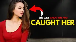 Is She Cheating? 10 Types of Women to Watch Out For! | Stoicism Way