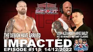 TNI-UK | December 14th IMPACT Wrestling Review | IMPACTED #113