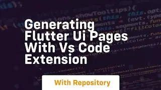 Generating flutter ui pages with vs code extension