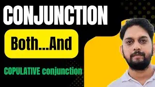 BOTH...AND || COPULATIVE COORDINATING CONJUNCTION || CONJUNCTION || #english   #englishgrammar