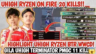HIGHLIGHT UHIGH RYZEN BTR WWCD 20 KILLS🔥GILA UHIGH TERMINATOR PMGC 11 KILL😱Pubg Mobile