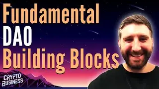 Creating a DAO: The Fundamental Building Blocks