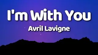 Avril Lavigne - I'm With You