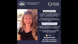 Margaret Gray - 4&ordm; Congresso Internacional de Astrologia 2025 - Gaia