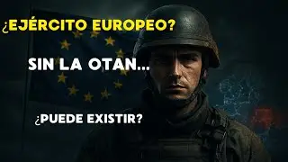 &iquest;Un Ej&eacute;rcito Europeo sin la OTAN? #europa #otan #defensaeuropea #geopol&iacute;tica
