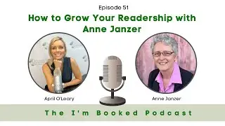 Ep 51  How to Grow Your Readership with Anne Janzer