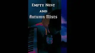 Relaxing Instrumental - Empty Nest and Autumn Mists
