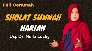 Sholat Sunnah harian | Full ceramah | Dr. Nella Lucky