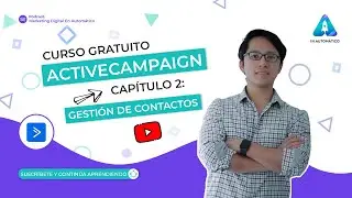 🔂✅   Tutorial de c&oacute;mo funciona los contactos en ActiveCampaign MEJOR EXPLICADO 2/8 - Petter Briones