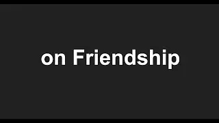 Philosophy: Seneca on Friendship