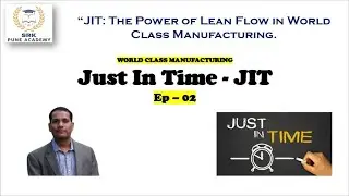 Just-In-Time (JIT) in World Class Manufacturing | Lean Production & Zero Waste Explained