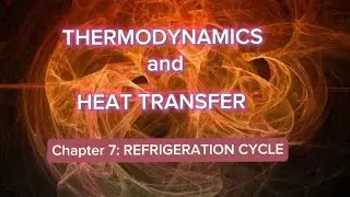 OCUMEN || CHAPTER 7 || REFRIGERATION CYCLE II ||