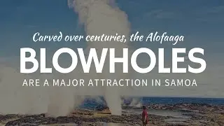 SPECTACULAR Alofaaga Blowholes: unusual travel destination in Samoa