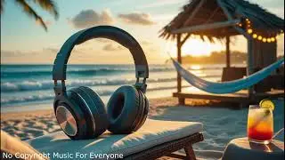 No Copyright Music For Everyone - Sunset Rhythm Jam / Tropical House