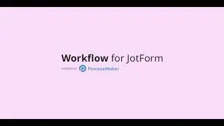 Workflow for JotForm powered by ProcessMaker
