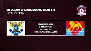 LIVE QFA DIV 3 BRISBANE NORTH GRAND FINAL - Marcellin v Kedron