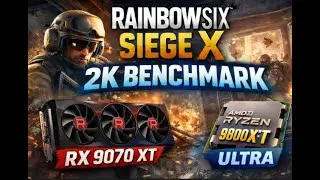 Rainbow Six Siege X 2K Ultra Benchmark &ndash; RX 9070 XT / 9800X3D