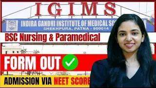 NEET Low Score? IGIMS Patna Nursing & Paramedical Admission At Low NEET Score I Complete Detail