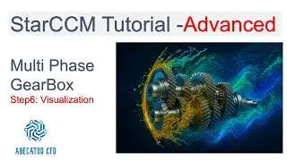 STAR-CCM+ Tutorial | Multiphase Flow in a Gearbox | Part 6 - Results and Visualization  | Advanced