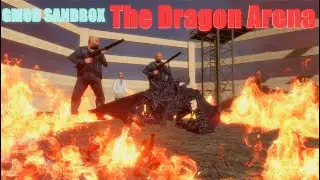 The Dragon Arena (Gmod Sandbox)
