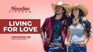 Living For Love | Episode - 50 | (English Dubbed) Mexican Novela Series