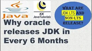 Why oracle releases JDK in every six months | What are JDK LTS and non-LTS JDK release?