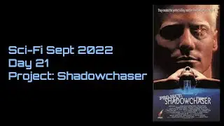 The Movie Jerks - Sci-Fi Sept: Day 21 - Project Shadowchaser