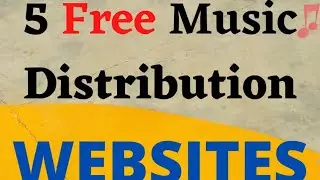 5 FREE MUSIC DISTRIBUTION WEBSITES IN 60 seconds