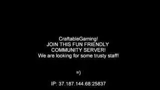 Minecraft server CraftableGaming Server NEEDS STAFF URGENTLY