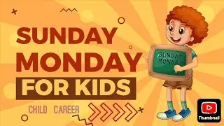 A week of Days Song for kids rhymes
