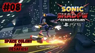 Os DESAFIOS Mais Insanos da SPACE COLONY ARK! 🔥 | SONIC X SHADOW GENERATIONS PS5 GAMEPLAY #8