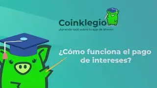 &iquest;C&oacute;mo funciona el pago de intereses? | Coinklegio